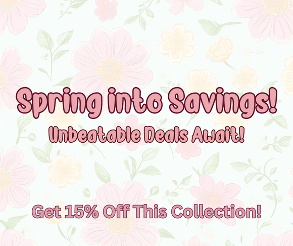 Spring into Savings!- Get a 15% discount on this collection.