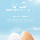 Brilliant SunProfessional Orgasol® Caresse